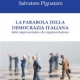 “La parabola della democrazia italiana. Dalla rappresentanza alla rappresentazione”